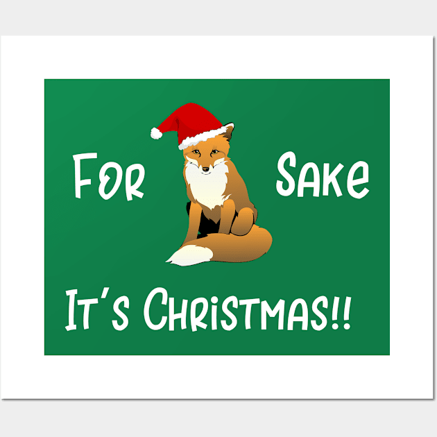 For Fox Sake It's Christmas Wall Art by SarahBean